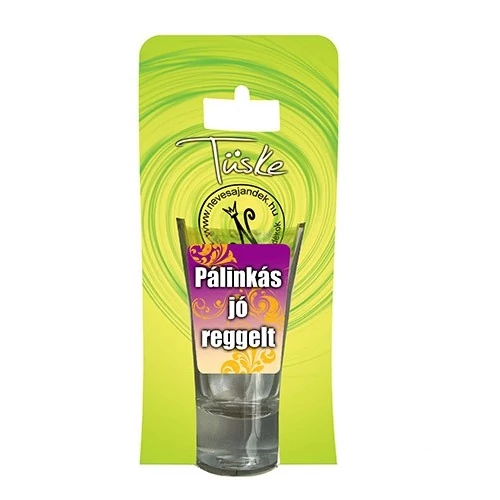 Pálinkás jó reggelt.... felespohár
