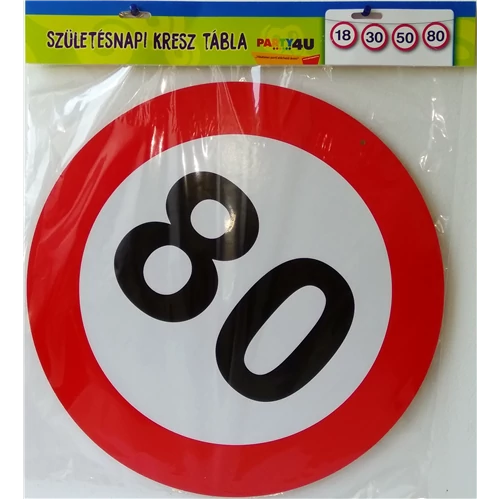 Behajtani tilos tábla 80. születésnapra - 40 cm